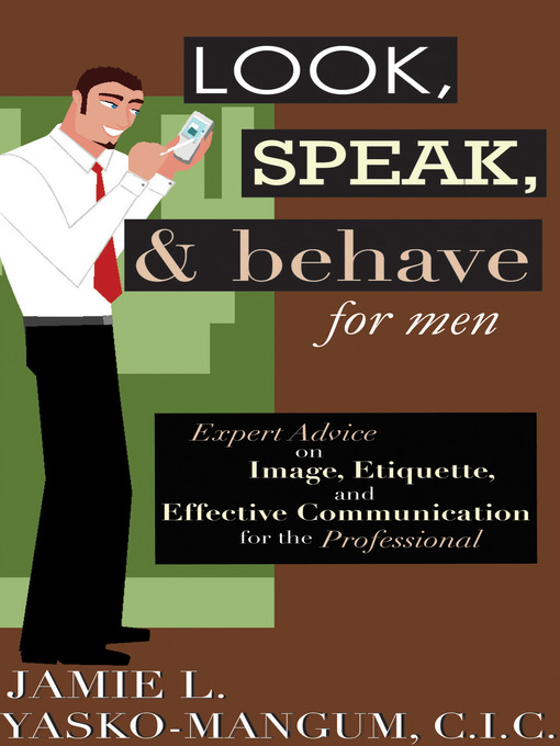 Title details for Look, Speak, & Behave For Men by Jamie L. Yasko-Mangum - Available